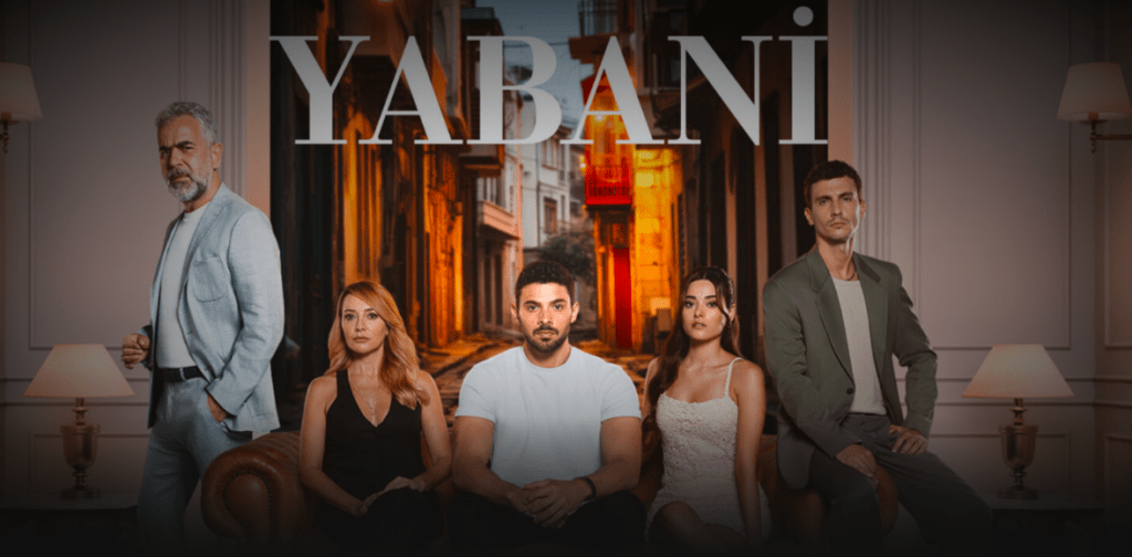 Yabani, must see turkish drama